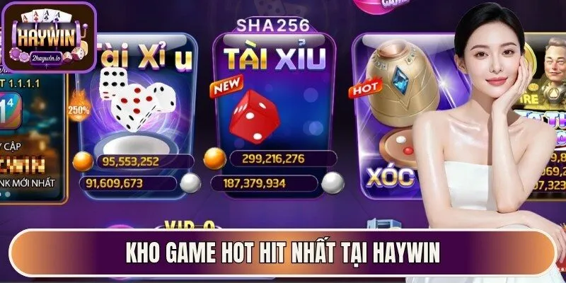 Kho game hot hit nhất tại Haywin