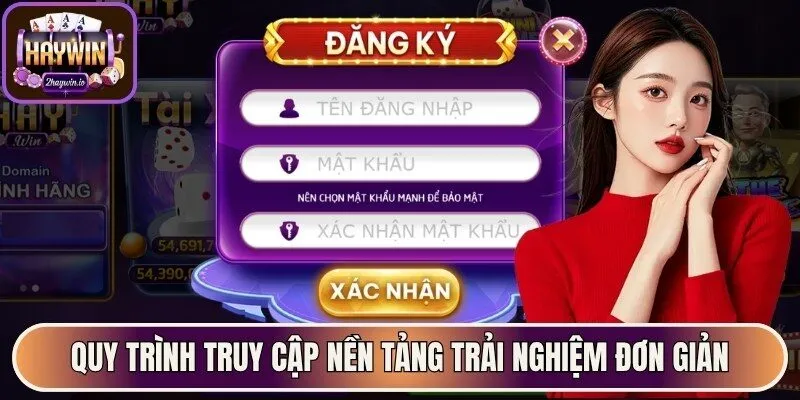 Quy trình truy cập nền tảng trải nghiệm đơn giản
